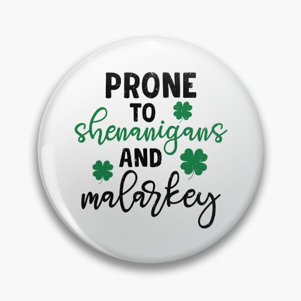 Item preview, Prone To Shenanigans And Malarkey St Patrick's Day designed and sold by Merchrise.
