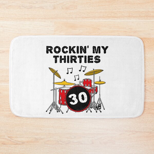 Item preview, Rockin' My Thirties Drummer Drum Kit 30th Birthday designed and sold by doodlerob.
