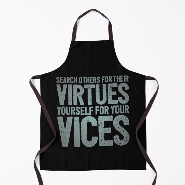 Item preview, Search others for their virtues, yourself for your vices. v.4 designed and sold by x1brett.