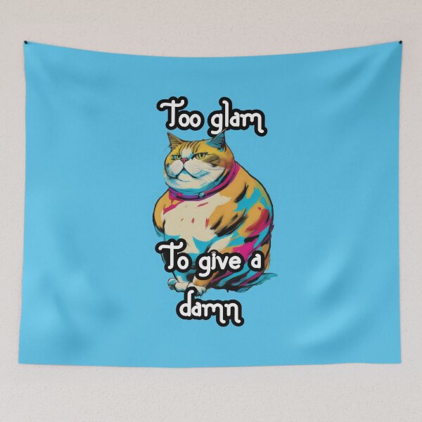 Item preview, Cool Cat Vibes: Pop Art Fat Cat Attitude "Too Glam to Give a Damn" designed and sold by MillennialVibe.