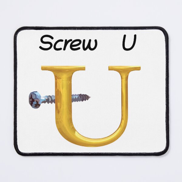 Item preview, Screw U designed and sold by Nas-T-Shirt-Co.