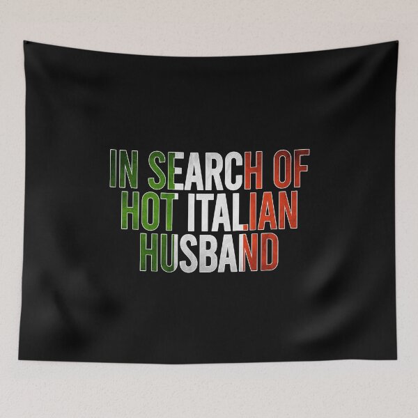 Item preview, In search of hot Italian husband designed and sold by TedFlogar.