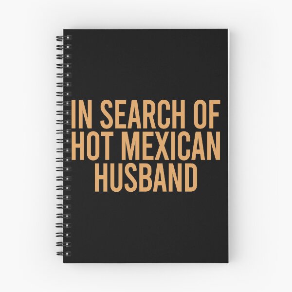 Item preview, In search of hot Mexican husband designed and sold by TedFlogar.