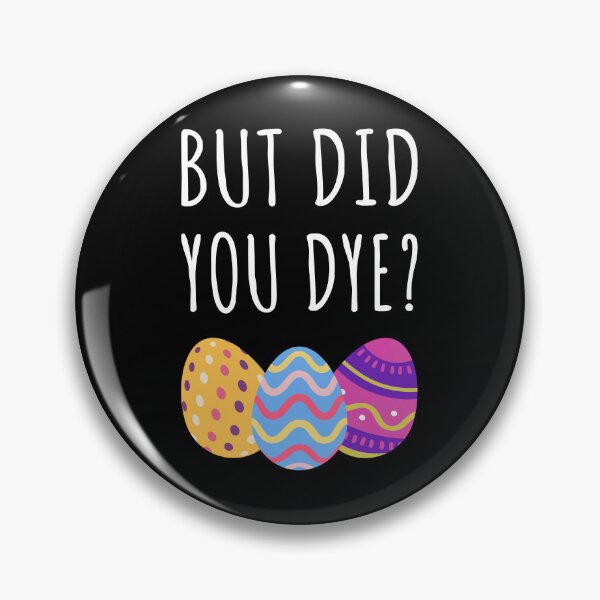 Item preview, But Did You Dye? I - Sarcastic Easter Egg Workout designed and sold by Lemon Pepper.