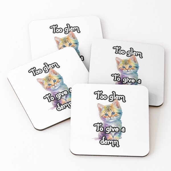 Item preview, Glamorous Kitten Vibes: Too Glam to Give a Damn designed and sold by MillennialVibe.