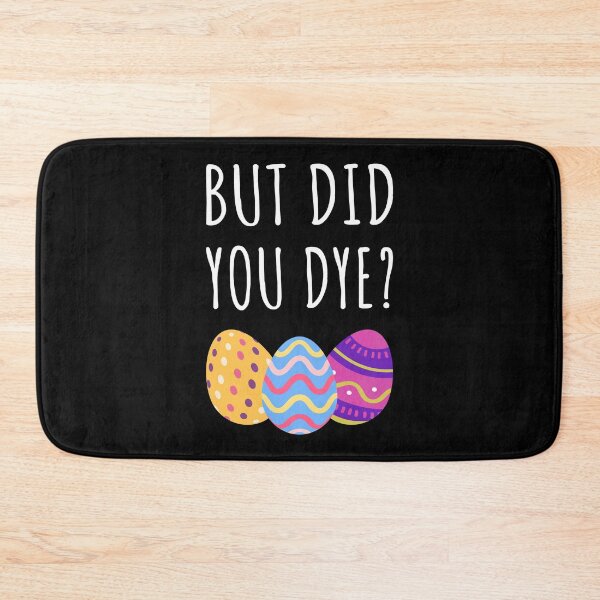 Item preview, But Did You Dye? I - Sarcastic Easter Egg Workout designed and sold by Lemon Pepper.