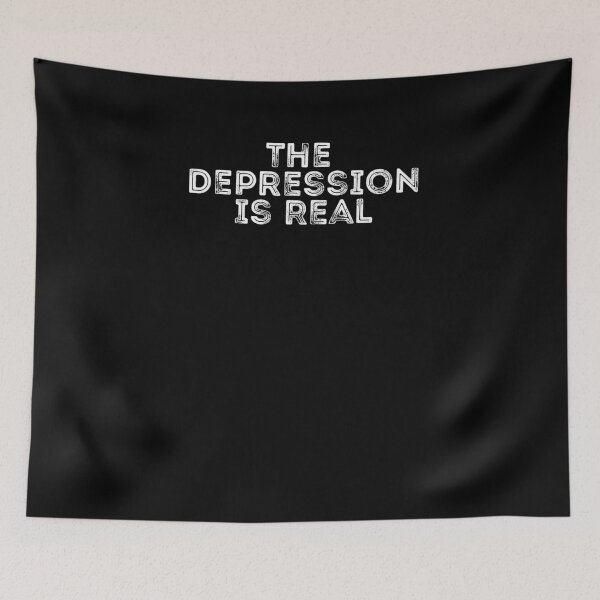 Item preview, the depression is real designed and sold by BritySpear.