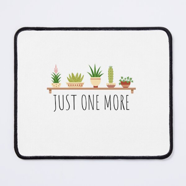 Item preview, Just One More Plant designed and sold by Lunalie-Arts.