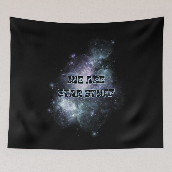 Item preview, We Are Star Stuff designed and sold by Rev Art1.