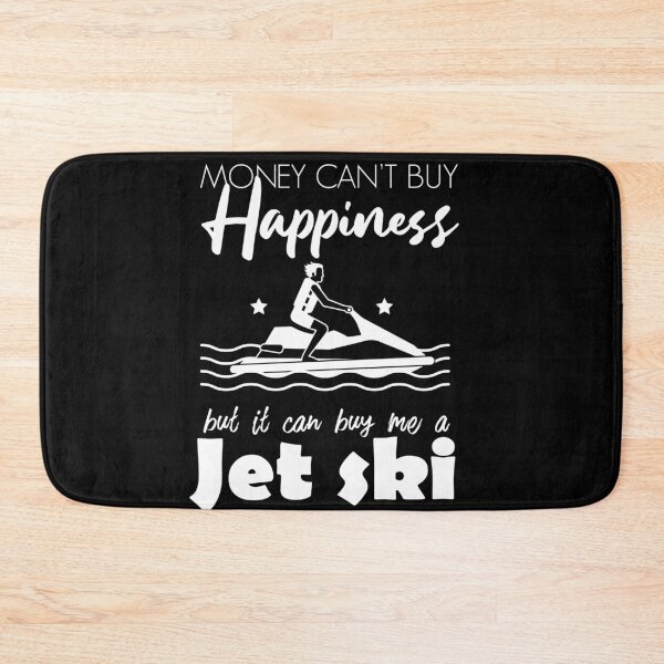 Item preview, Money Can't Buy Happiness but it can buy me a jet ski designed and sold by REDDLINE.