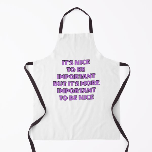 Item preview, It is nice to be important, but it's more important to be nice  designed and sold by Inspirationmotivation.