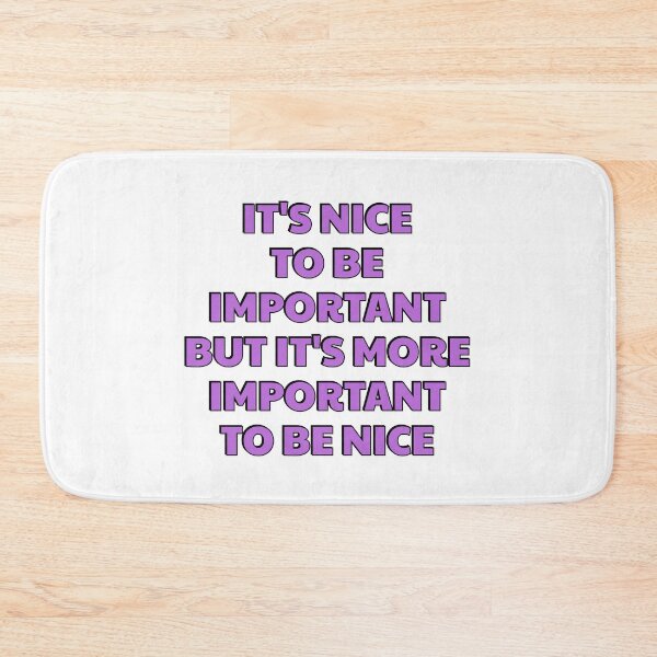 Item preview, It is nice to be important, but it's more important to be nice  designed and sold by Inspirationmotivation.