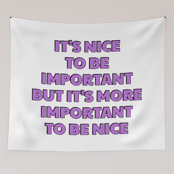 Item preview, It is nice to be important, but it's more important to be nice  designed and sold by Inspirationmotivation.