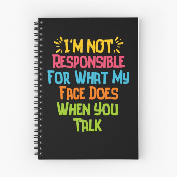 Item preview, I'm Not Responsible For What My Face Does When You Talk Colored Style  designed and sold by SlocifieShop.