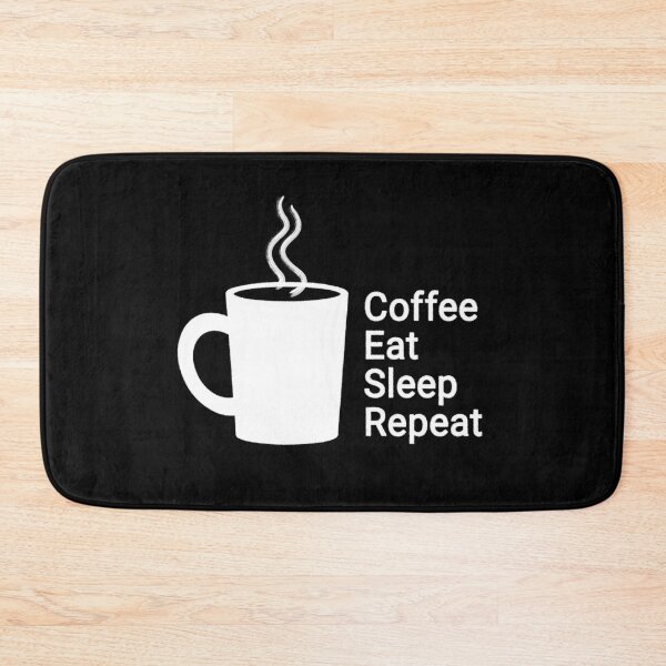 Item preview, Coffee Eat Sleep Repeat designed and sold by NathanielClark.