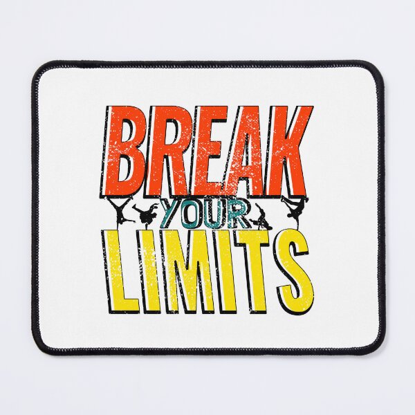 Item preview, Break your limits, Breakdance Breaking bboy bgirl hip hop designed and sold by MeringueMango.