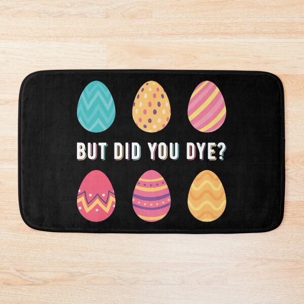 Item preview, But Did You Dye? III - Sarcastic Easter Egg Workout designed and sold by Lemon Pepper.