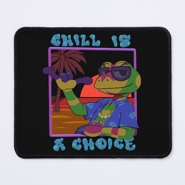 Item preview, Chill Is A Choice designed and sold by Tailsteak.