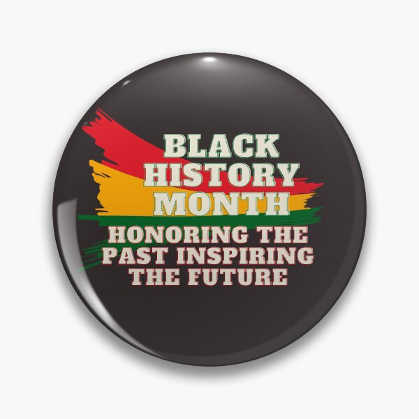 Item preview, BLACK HISTORY  MONTH HONORING THE PAST INSPIRATING THE FUTURE designed and sold by ArtEpicDesigns.