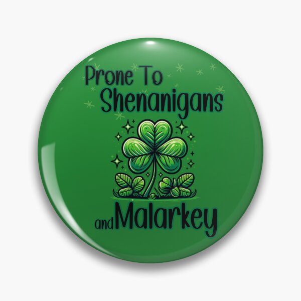 Item preview, Prone To Shenanigans and Malarkey St Patrick Day designed and sold by PistachioCream.