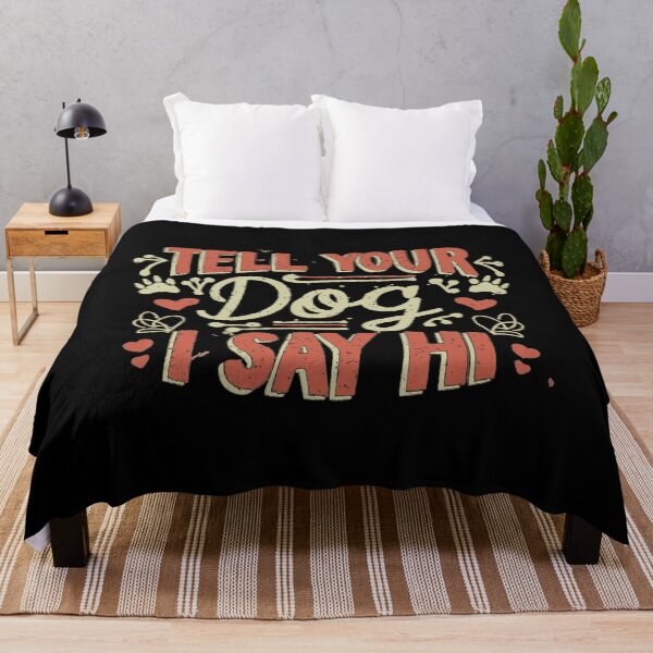 Item preview, Tell your dog I say hi, funny dog lover T-Shirt designed and sold by wittyprinttop.