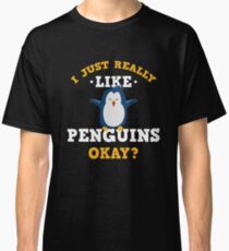 Cute I Just Really Like Penguins Quote T-Shirt for Animal Lovers Classic T-Shirt