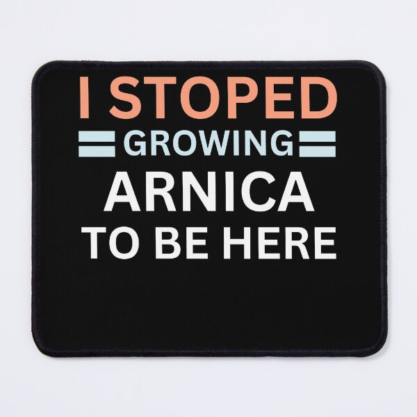 Item preview, I stopped growing arnica designed and sold by GartenIdeen.