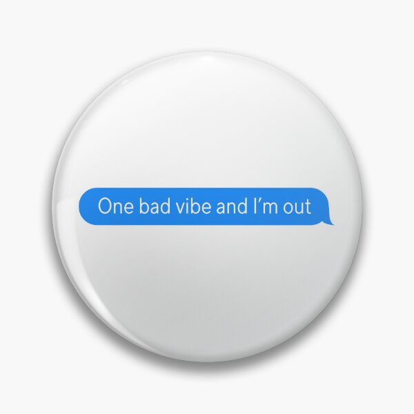 Item preview, One Bad Vibe and I’m Out designed and sold by azy2shop.