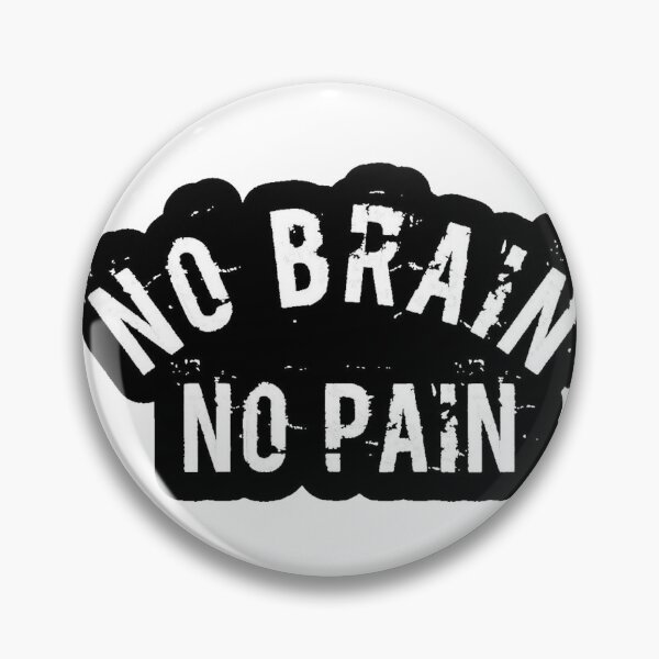 Item preview, no brain no pain designed and sold by maesss.
