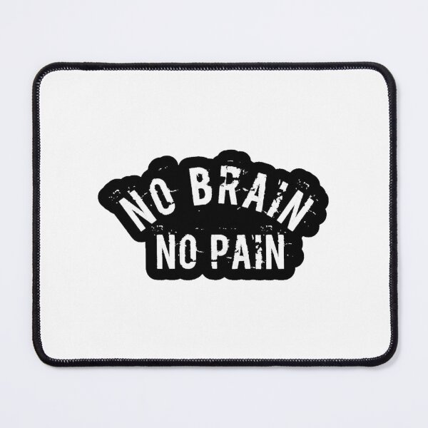 Item preview, no brain no pain designed and sold by maesss.