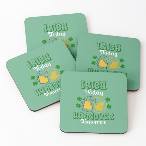 Item preview, Cheers to St. Pat: Irish Today, Hungover Tomorrow designed and sold by NEWDESINGS12.