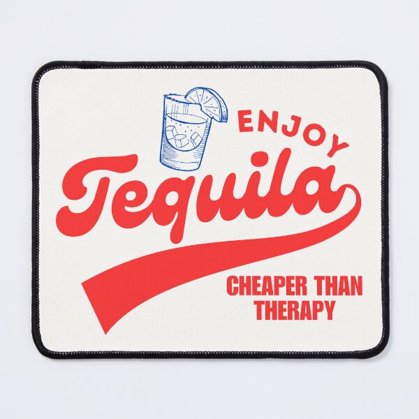 Item preview, Enjoy Tequila Cheaper than Therapy designed and sold by BelkaMed.