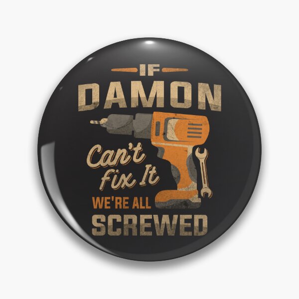 Item preview, If Damon Can't Fix It We're All Screwed Funny Damon Name designed and sold by cidolopez.