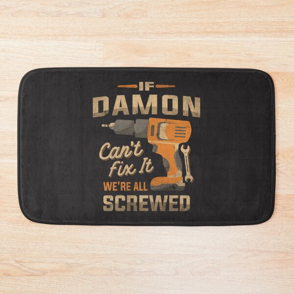 Item preview, If Damon Can't Fix It We're All Screwed Funny Damon Name designed and sold by cidolopez.