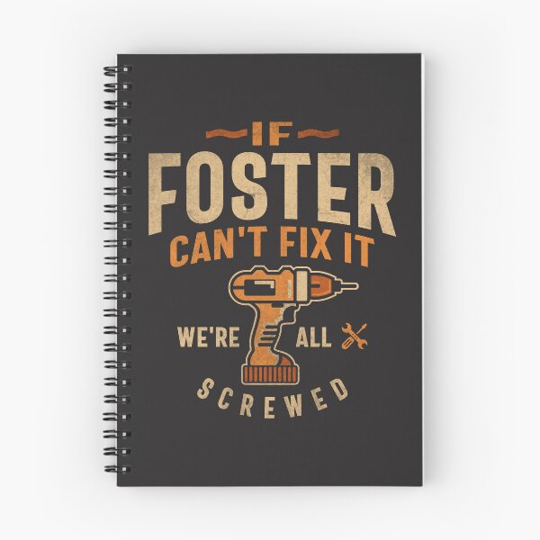 Item preview, If Foster Can't Fix It We're All Screwed Funny Foster Name designed and sold by cidolopez.