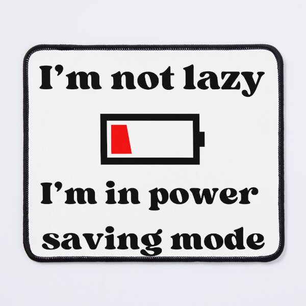 Item preview, I'm Not Lazy - Funny Lazy Humor designed and sold by ptlsprntsdsgn.