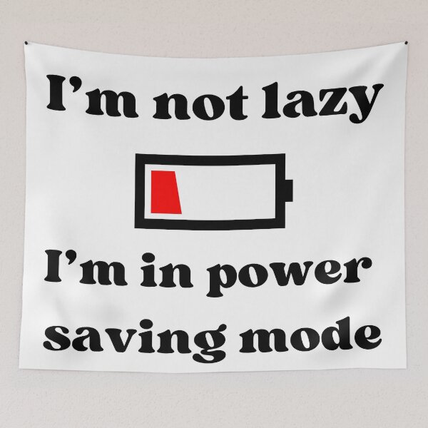 Item preview, I'm Not Lazy - Funny Lazy Humor designed and sold by ptlsprntsdsgn.