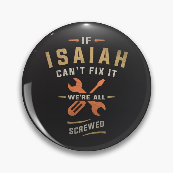 Item preview, If Isaiah Can't Fix It We're All Screwed Funny Isaiah Name designed and sold by cidolopez.