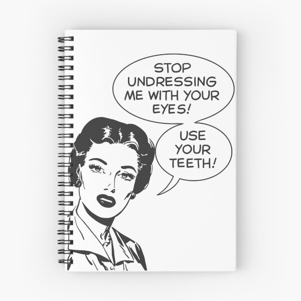 Item preview, Stop Undressing Me With Your Eyes, Use Your Teeth | Retro Inspired designed and sold by CheekyRetro.