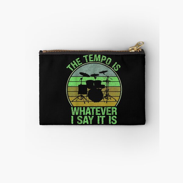 Item preview, The Tempo is Whatever I Say it is for Drummer designed and sold by BanBay.