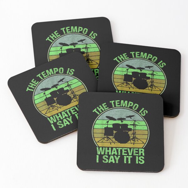 Item preview, The Tempo is Whatever I Say it is for Drummer designed and sold by BanBay.