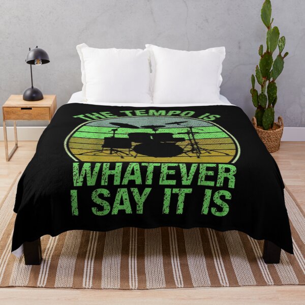 Item preview, The Tempo is Whatever I Say it is for Drummer designed and sold by BanBay.