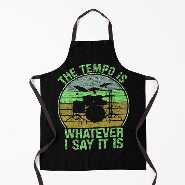 Item preview, The Tempo is Whatever I Say it is for Drummer designed and sold by BanBay.