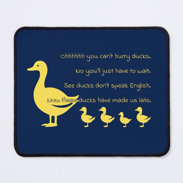 Item preview, *No puedo apurar a los patos designed and sold by ClanRaeDesign.