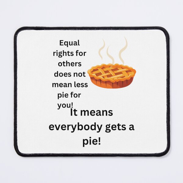 Item preview, Equal rights pie designed and sold by Echo Aesthetics.