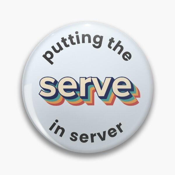 Item preview, Putting the serve in server programming joke designed and sold by PopGradients.