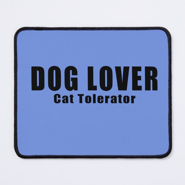 Item preview, Dog Lover Cat Tolerator designed and sold by SusanaDesigns.