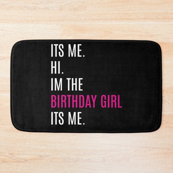 Item preview, Birthday Party Shirt Its Me Hi I'm The Birthday Girl Its Me designed and sold by Slassyat.