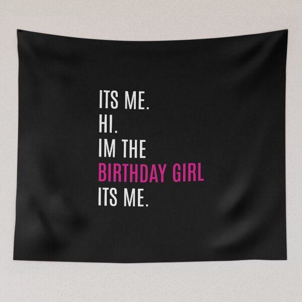 Item preview, Birthday Party Shirt Its Me Hi I'm The Birthday Girl Its Me designed and sold by Slassyat.