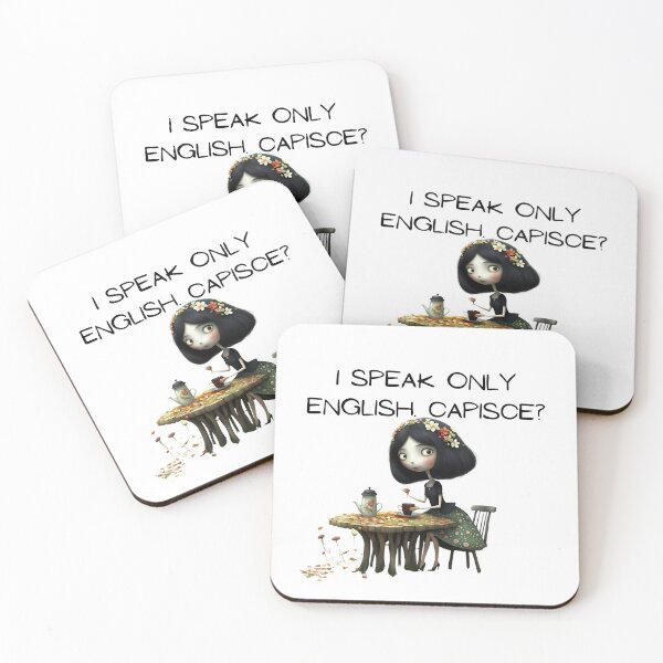 Item preview, I speak only English. Capisce? Funny quotes weird quotes designed and sold by Coolparrotgirl.